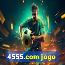 4555.com jogo